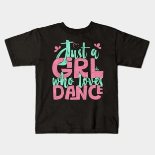 Just A Girl Who Loves Dance Gift for Dancer graphic Kids T-Shirt